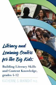 Paperback Literacy and Learning Centers for the Big Kids, Grades 4-12 Book