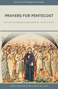 Paperback Prayers for Pentecost: Inviting the Presence and Power of the Holy Spirit Book