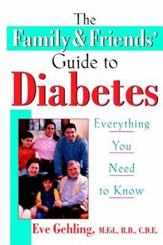 Paperback The Family and Friends' Guide to Diabetes: Everything You Need to Know Book