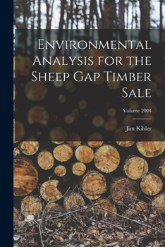 Paperback Environmental Analysis for the Sheep Gap Timber Sale; Volume 2004 Book