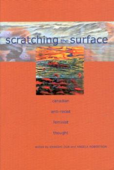 Paperback Scratching the Surface Canadian Anti-Racist Feminist Thought Book