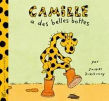 Paperback Camille a Des Belles Bottes [French] Book