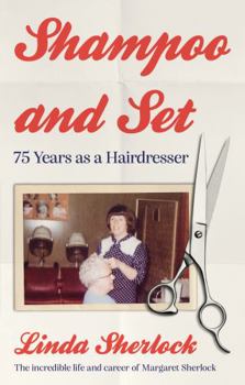 Paperback Shampoo and Set: 75 Years as a Hairdresser Book