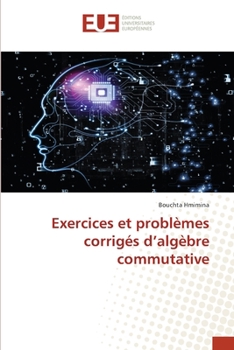 Paperback Exercices et problèmes corrigés d'algèbre commutative [French] Book