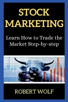 Paperback Stock Marketing: Learn How to Trade the Market Step-by-step Book