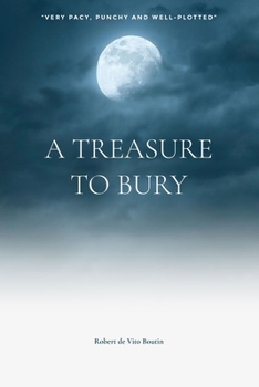 Paperback A Treasure to Bury: A twisting tale of murder, revenge and justice! Book