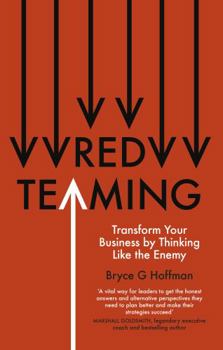 Paperback Red Teaming: Transform Your Business by Thinking Like the Enemy Book