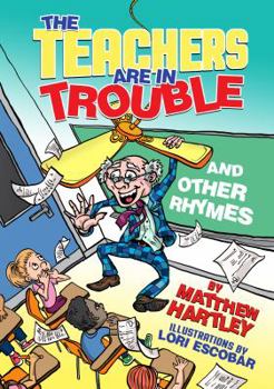 Paperback The Teachers are in Trouble and Other Rhymes Book