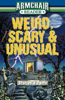 Hardcover Weird, Scary & Unusual: Stories & Facts Book