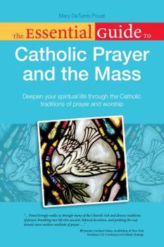 Paperback The Essential Guide to Catholic Prayer and the Mass Book