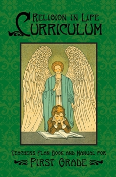 Paperback Religion in Life Curriculum First Grade Teachers Plan Book and Manual Book