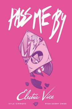 Pass Me By: Electric Vice - Book #2 of the Pass Me By