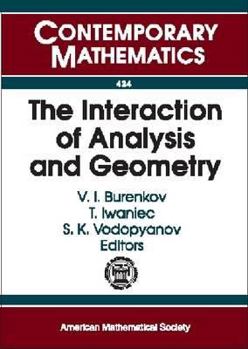 The Interaction of Analysis and Geometry: International School-Conference Analysis and Geometry, August 23-September 3, 2004, Novosibirsk, Russia