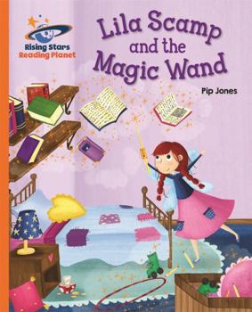 Paperback Reading Planet - Lila Scamp and the Magic Wand - Orange: Galaxy Book