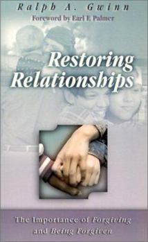 Paperback Restoring Relationships: The Importance of Forgiving and Being Forgiven Book