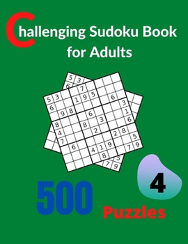 Paperback Challenging Sudoku Book for Adults Volume 4: A big book for 500 Sudoku puzzles for adults Book