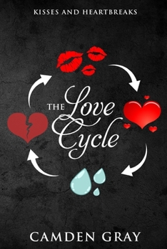 Paperback The Love Cycle: Kisses and Heartbreaks Book