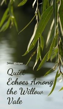 Hardcover Quiet Echoes Among the Willow Vale Book
