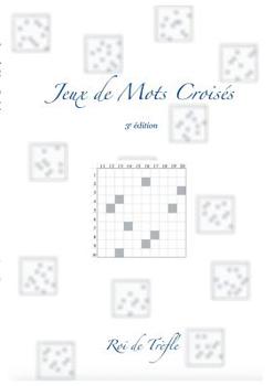 Paperback Jeux de Mots Croisés: 3e édition [French] Book