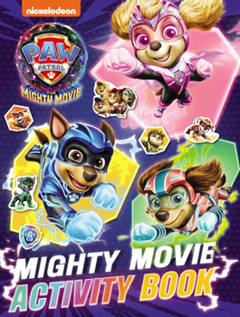 Paperback PAW Patrol Mighty Movie Sticker Activity Book