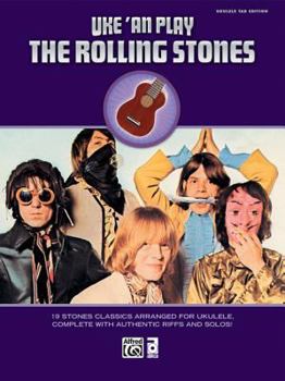 Paperback Uke 'an Play the Rolling Stones: 19 Stones Classics Arranged for Ukulele, Complete with Authentic Riffs and Solos! Book