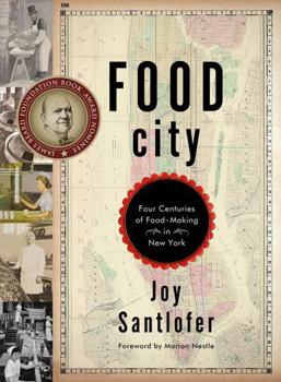 Hardcover Food City: Four Centuries of Food-Making in New York Book