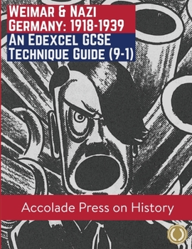 Paperback Weimar and Nazi Germany, 1918-1939: An Edexcel GCSE Technique Guide (9-1) Book