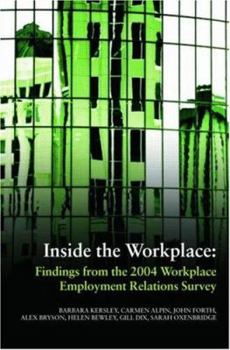Hardcover Inside the Workplace: Findings from the 2004 Workplace Employment Relations Survey Book
