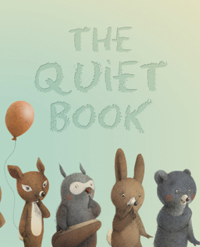 Deborah Underwood,Renata Liwska'sThe Quiet Book [Hardcover] - Book  of the Quiet Book