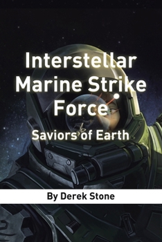 Paperback Interstellar Marine Strike Force: Saviors of Earth Book