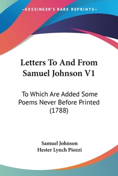 Paperback Letters To And From Samuel Johnson V1: To Which Are Added Some Poems Never Before Printed (1788) Book