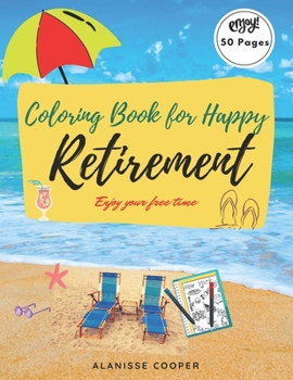 Paperback Coloring Book for happy Retirement: Enjoy your free time Book