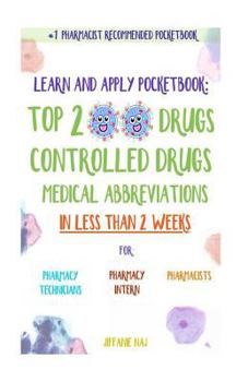 Paperback Learn and Apply Pocketbook: Top 200 Drugs, Controlled Drugs, Medical Abbreviations In Less Than 2 Weeks Book