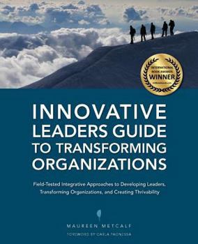 Paperback Innovative Leaders Guide to Transforming Organizations Book