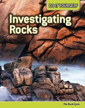 Hardcover Investigating Rocks: The Rock Cycle Book