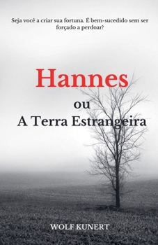 Hannes ou A Terra Estrangeira (Portuguese Edition)