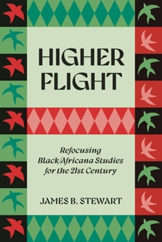 Hardcover Higher Flight: Refocusing Black/Africana Studies for the 21st Century Book