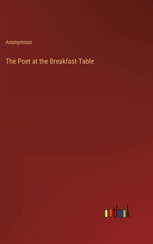 Hardcover The Poet at the Breakfast-Table Book