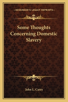 Some Thoughts Concerning Domestic Slavery; Volume 1