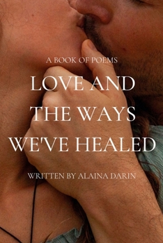 Paperback Love and the Ways We've Healed Book