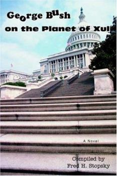 Paperback George Bush on the Planet of Xul Book