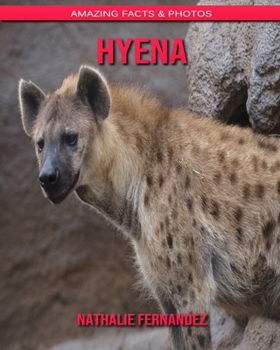 Hyena: Amazing Facts & Photos