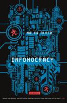 Infomocracy - Book #1 of the Centenal Cycle