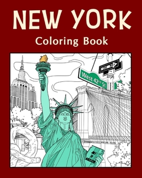 New York Coloring Book: Painting on USA States Landmarks and Iconic, Funny Stress Relief Pictures
