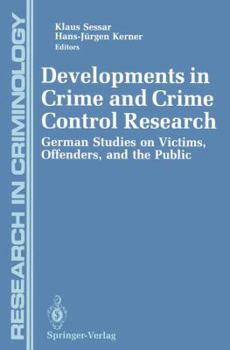 Paperback Developments in Crime and Crime Control Research: German Studies on Victims, Offenders, and the Public Book