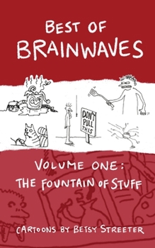 Paperback Best of Brainwaves Volume One: The Fountain of Stuff Book