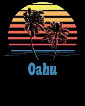 Paperback Oahu: Beach Vacation Travel Planner and Journal (8 X 10) Book