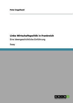 Paperback Linke Wirtschaftspolitik in Frankreich: Eine ideengeschichtliche Einführung [German] Book