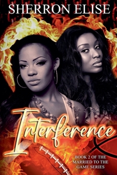 Interference (Married to the Game)