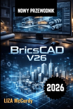 BricsCAD V26 Instrukcja użytkownika 2026